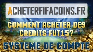 FUT 15 ••► COMMENT ACHETER DES CREDITS  SYSTEME DE COMPTE  EXPLICATIONS [upl. by Phyl659]