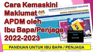 Cara Kemas Kini Maklumat APDM 20222023 I Panduan kepada Ibu Bapa  Waris  Penjaga [upl. by Carr]