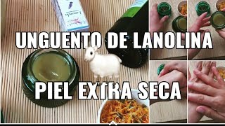 UNGUENTO DE LANOLINA🐑PARA PIEL EXTRA SECA [upl. by Ennaj]