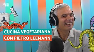 Cucina vegetariana stellata con Pietro Leemann  Il Villaggio di Rete Tre  RSI [upl. by Ayotol311]