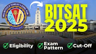 BITSAT 2025  All about BITSAT  Eligibility Criteria  Exam Pattern  Cut off  BITS Pilani [upl. by Bettina248]