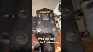 1963 Gretsch Double Anniversary one owner  Restoration almost done to a playable condition [upl. by Neelrihs]