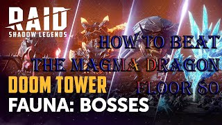 HOW TO BEAT THE MAGMA DRAGON  FLOOR 80  DOOM TOWER NORMAL  Raid Shadow Legends [upl. by Waligore435]