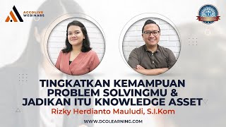 Pentingnya Meningkatkan Kemampuan Problem Solving amp Knowledge Asset [upl. by Dranal]