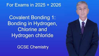 GCSE Chemistry Revision quotCovalent Bonding 1 Bonding in Hydrogen Chlorine and Hydrogen chloridequot [upl. by Eixor196]