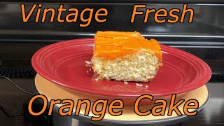 Vintage Fresh Orange Cake [upl. by Macfadyn]