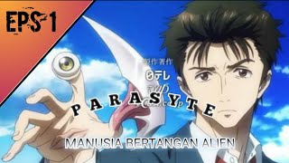 FULL PARASYTE  EPISODE 1  ANIME POPULER 2020 [upl. by Kendell]