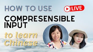 Using Comprehensible Input to Learn Chinese with MASTER TEACHER Ping Wu [upl. by Letnuhs66]