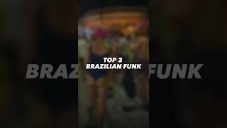 Top 3 Brazilian Funk Songs [upl. by Aiceled]