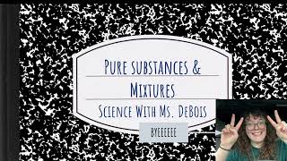 Introduction to Pure Substances and Mixtures [upl. by Koser]