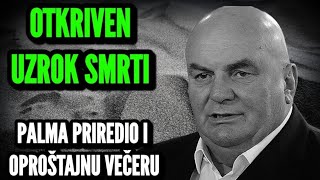 OTKRIVEN UZROK SMRTI DRAGANA MARKOVIĆA PALME ZNAO DA ĆE UMRETI PA PRIREDIO OPROŠTAJNU VEČERU [upl. by Clercq]