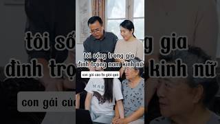 tôi sống trong gia đình trọng nam kinh nữshorts [upl. by Erodisi]