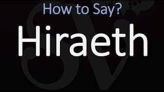 How to Pronounce Hiraeth CORRECTLY [upl. by Nilre575]