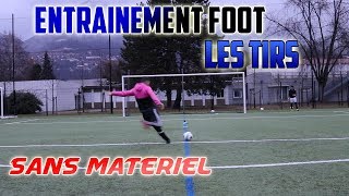 ENTRAINEMENT FOOT  LES TIRS  ENTRAINEMENT SANS MATERIEL TUTO FOOT [upl. by Enimisaj179]