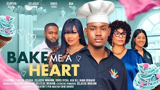 BAKE ME A HEART  CLINTON JOSHUA SELASSIE IBRAHIM DORIS IFEKA NANA BOAMAH Latest Nigerian Movie [upl. by Cello]