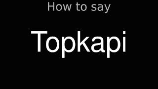 How to Pronounce correctly Topkapi Movie [upl. by Jermain]