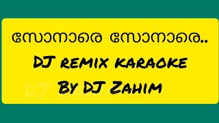 sonare sonare dj remix karaoke with lyricsDJ Zahim djzahim8257 [upl. by Urba715]