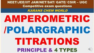 AMPEROMETRIC POLARGRAPHIC TITRATION PRINCIPLE 4 TYPE based Polarography instrumentation advantages [upl. by Llywellyn783]