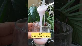 DIY Body SUGAR SCRUB for Glowing Healthy Skin skincare youtubeshorts youtube [upl. by Celie]