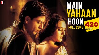 Main Yahaan Hoon  Full Song  VeerZaara  Shah Rukh Khan Preity Zinta  Madan Mohan Udit Narayan [upl. by Hosbein]