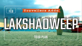 Lakshadweep Islands Tour Guide 2024  Tour Tourism Vlog amp Budget Plan  Travellers Adda [upl. by Anni774]