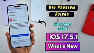 iOS 1751 Released  What’s New  Big Problem Solved [upl. by Atiragram]