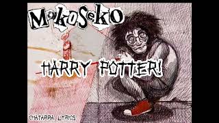 Mokoseko  Harry Potter No Quiere Ir A Estudiar LYRICS [upl. by Suirradal]