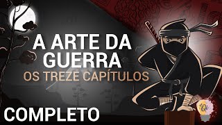 A arte da guerra Sun Tzu  Os treze capítulos  QIFlix Resumo completo [upl. by Dyraj]