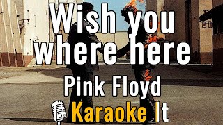 Wish You Were Here  Pink Floyd Karaoke Version 4K [upl. by Ahseat]