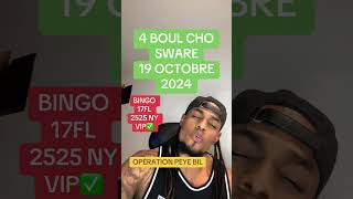 4 BOUL CHO KRAZE BANK POU TIRAJ SWARE 19102024 BINGO 17FL 2525NY VIP ✅💯🔥 [upl. by Eeramit]