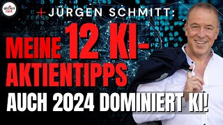 Das sind meine 12 KIAktientipps  Auch 2024 dominiert KI die Börse [upl. by Wexler417]