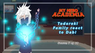 Todoroki Family react to Dabi  S7 EP 19  My hero academia  🇺🇸🇪🇸 [upl. by Prochoras]