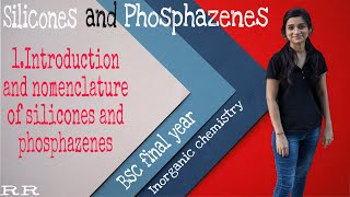 SILICONES AND PHOSPHAZENES INTRODUCTION AND NOMENCLATURE BSC FINAL YEAR [upl. by Nnahtur]