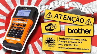 A Maravilhosa Rotuladora Industrial – Agora com WiFi ⚡️ Brother PTE550W VP [upl. by Eelta]