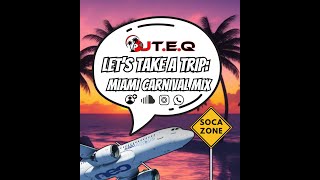 Lets Take A Trip Miami Carnival Mix 2024 [upl. by Ibbie]