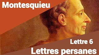 Montesquieu  Lettres Persanes  Lettre 6  USBEK À SON AMI NESSIR en lecture rapide [upl. by Nomzzaj]