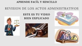 Revisión de los Actos Administrativos ¡Bien explicado [upl. by Kalvin]