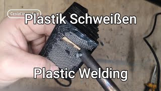 Kunststoff Plastik Schweißen selber machen How to Plastic Welding [upl. by Ohs526]