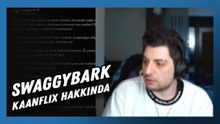 Hype  Swaggybark Kaanflix Draması Hakkında Konuşuyor [upl. by Hsetirp322]