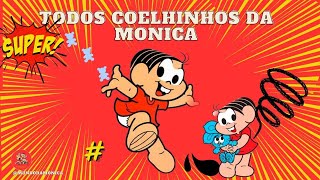 TODOS COELHINHO DA MÔNICA [upl. by Redmond88]