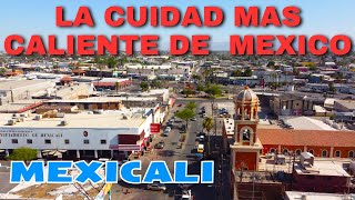 Por Que la Gente Le Gusta Vivir en Mexicali Baja California [upl. by Cathyleen]