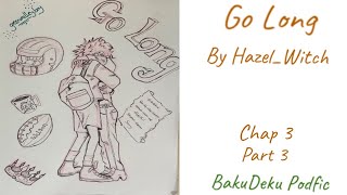 Go Long  BakuDeku Podfic Pt 3 [upl. by Culhert]