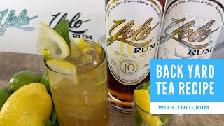 Backyard Tea with Yolo Rum Recipe [upl. by Ifill857]