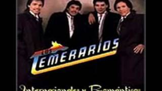 CUANDO QUIERAS VERME LOS TEMERARIOS [upl. by Htebazie]