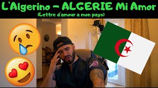 REACTING to LAlgerino  ALGERIE Mi Amor Lettre damour a mon pays  Sad but beautiful [upl. by Venu]