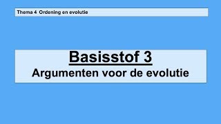 Basisstof 3 Argumenten voor de evolutie [upl. by Ecneret337]