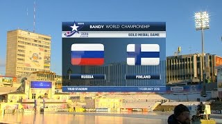 Bandy World Championship 2016  Final Finland vs Russia [upl. by Ithaman]