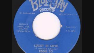 Eddie Bo  Lucky In Love [upl. by Mills]