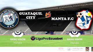 Guayaquil City VS Manta FC [upl. by Varien]