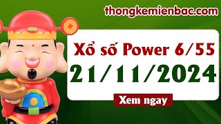 Kết quả xổ số Vietlott Power 655 ngày 21 tháng 11  KQXS Power 655  Vietlott 655 trực tiếp [upl. by Notfilc]